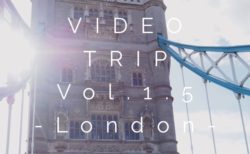 VIDEO TRIP Vol.1.5 -London-