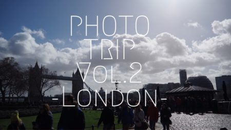 PHOTO TRIP Vol.2 -London-